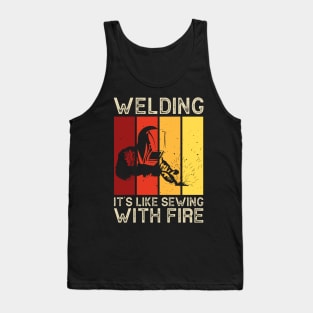 Welding It's Like Sewing With Fire T Shirt For Women Men Tank Top